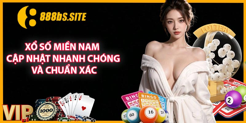 Xổ Số Miền Nam - Cập Nhật Nhanh Chóng Và Chuẩn Xác